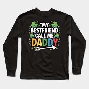 My Bestfriend Call Me Daddy Long Sleeve T-Shirt